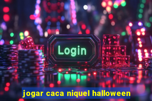 jogar caca niquel halloween